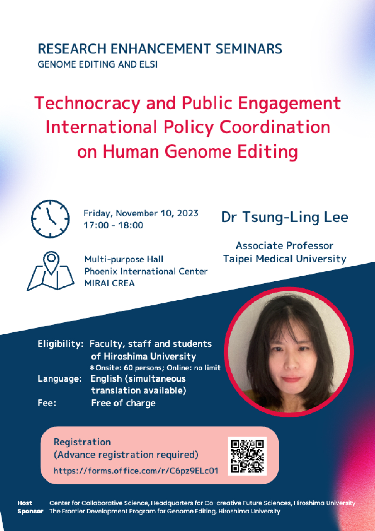 【Nov. 10, 2023】Phoenix International Center MIRAI CREA, Hiroshima University（Hybrid）　Research Skills Enhancement Seminar　“Technocracy and Public Engagement International Policy Coordination on Human Genome Editing”