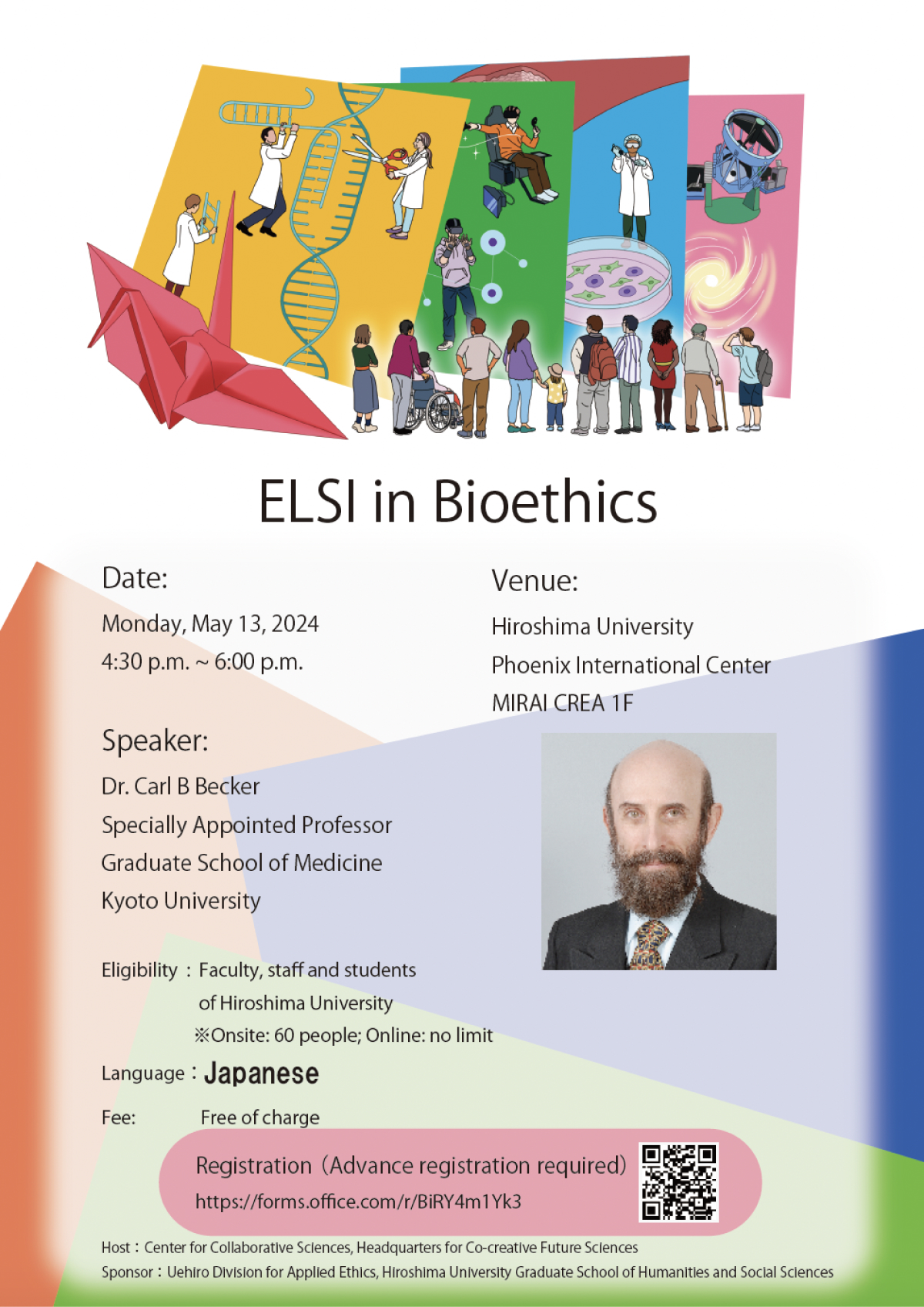 【May 13, 2024】Phoenix International Center MIRAI CREA, Hiroshima University（Hybrid）　ELSI Lecture “ELSI in Bioethics”