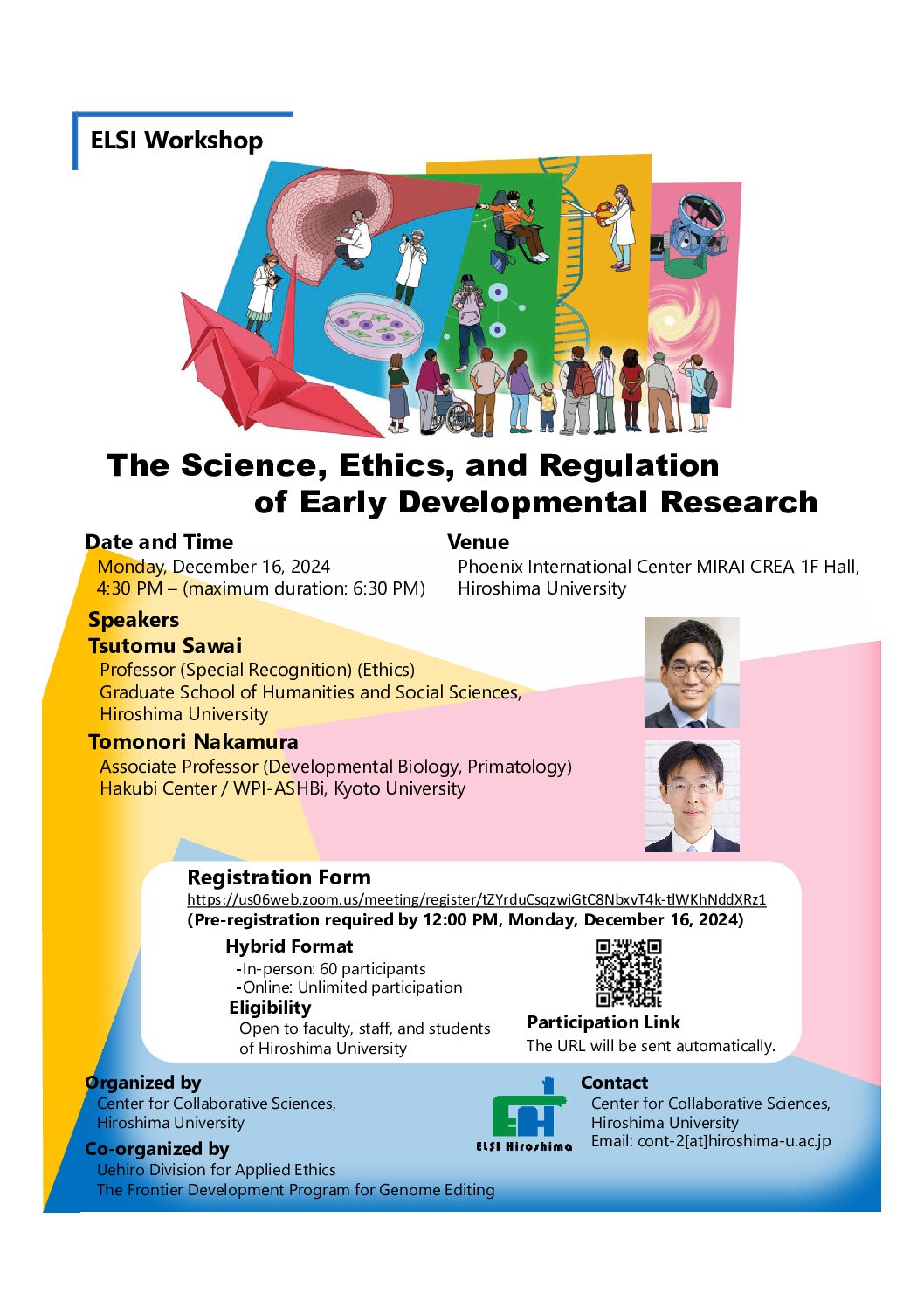 【2024/12/16】Phoenix International Center MIRAI CREA, Hiroshima University (Hybrid)  ELSI Workshop “The Science, Ethics, and Regulation of Early Developmental Research”